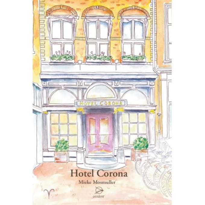 Hotel Corona - Mieke Mosmuller