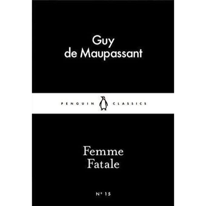 Femme Fatale - Guy de Maupassant