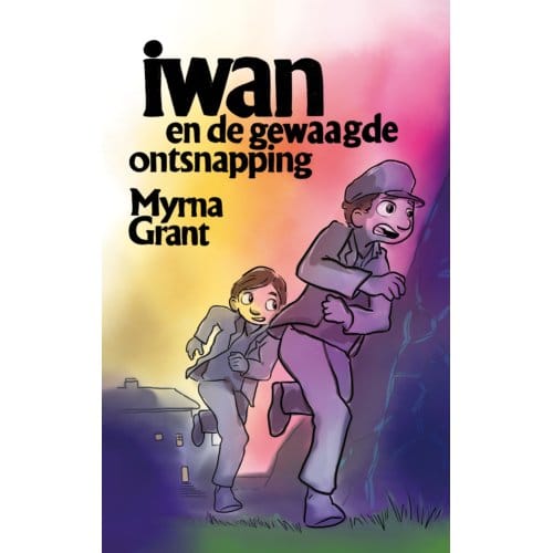 Iwan En De Gewaagde Ontsnapping - Myrna Grant