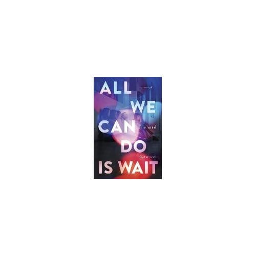 All We Can Do Is Wait - Richard Lawson