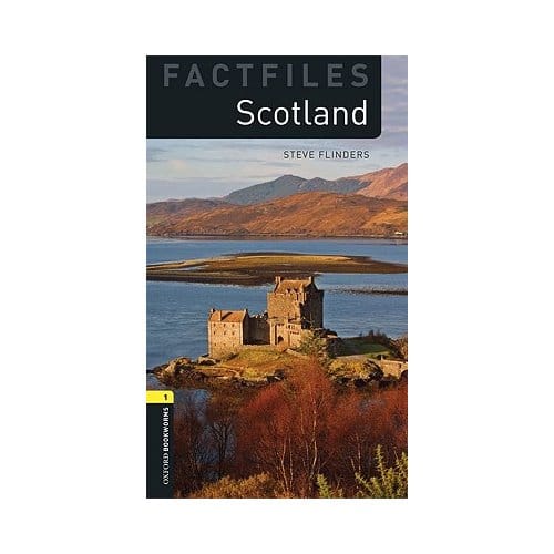 Oxford Bookworms Library Factfiles: Level 1:: Scotland - Steve Flinders