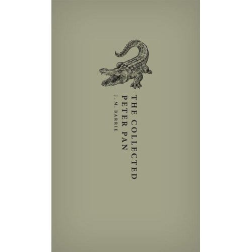 The Collected Peter Pan - Oxford World's Classics Hardback Collection - J. M. Barrie