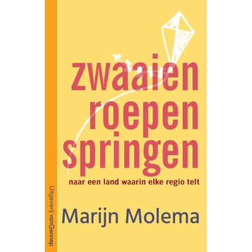 Zwaaien, Roepen, Springen - Marijn Molema