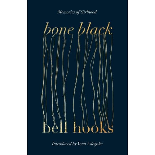 Bone Black - bell hooks