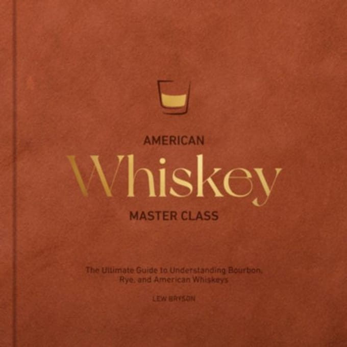 American Whiskey Master Class - Lew Bryson
