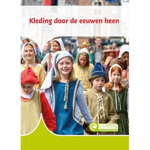 Kleding Door De Eeuwen Heen - Junior Informatie - Lonneke Crusio
