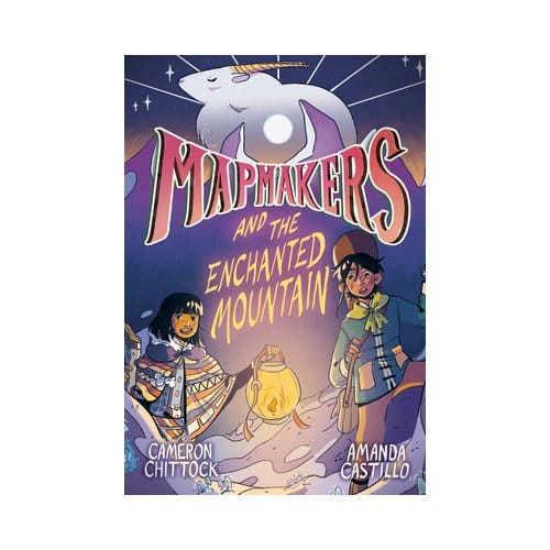 Mapmakers And The Enchanted Mountain - Mapmakers (#2) - Cameron Chittock