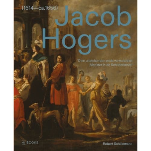 Jacob Hogers (1614-Ca. 1656) - Robert Schillemans