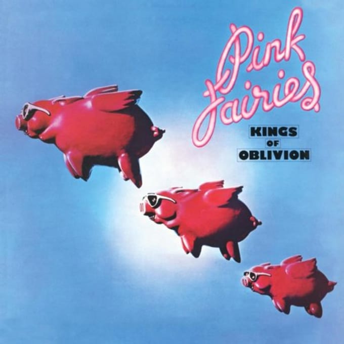 Kings Of Oblivion - Pink Fairies