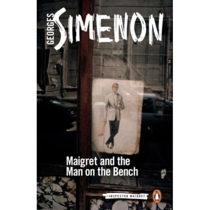 Maigret And The Man On The Bench - Inspector Maigret - Georges Simenon