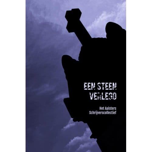 Een Steen Verlegd - Het Aalsters Schrijverscollectie