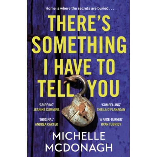 There's Something I Have To Tell You - Michelle McDonagh