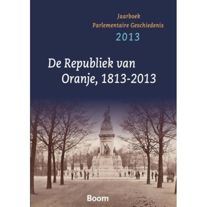 De Republiek Va Oranje 1813-2013 - Centrum voor Parlementaire Gesch