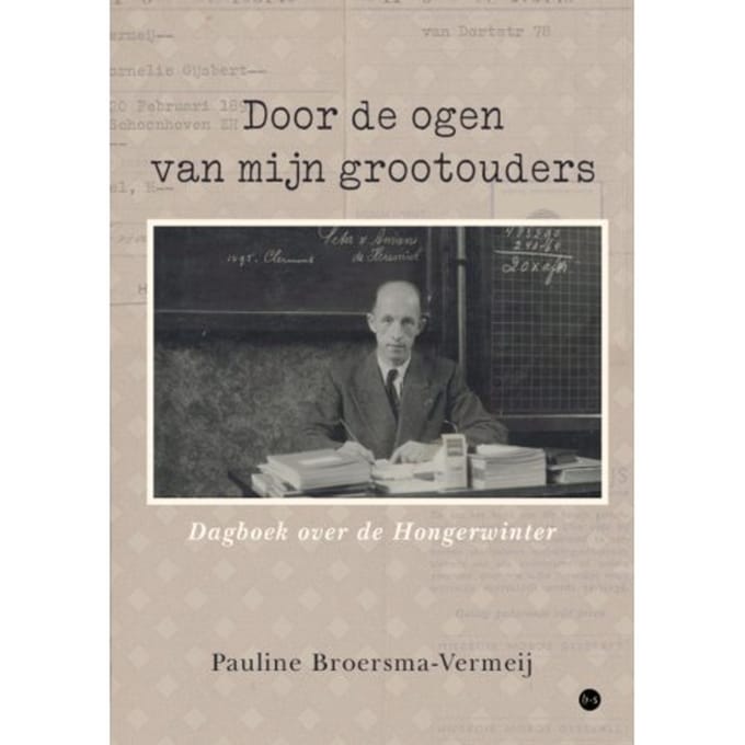 Door De Ogen Van Mijn Grootouders - Pauline Broersma-Vermeij
