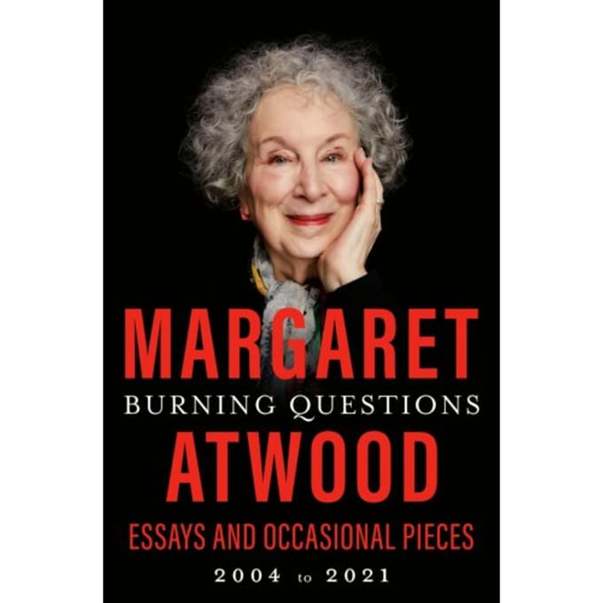 Burning Questions - Atwood, Margaret