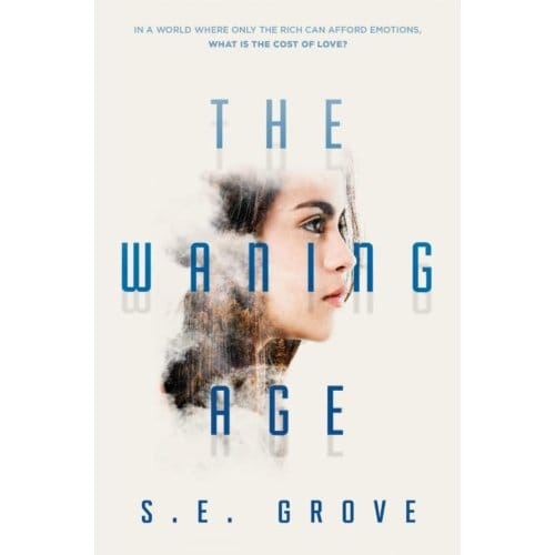 The Waning Age - S. E. Grove