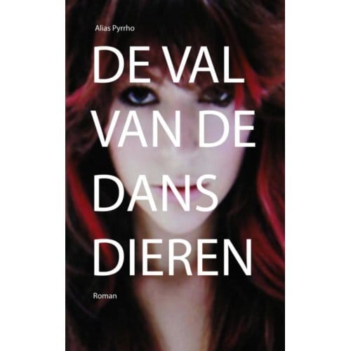 De Val Van De Dansdieren - Alias Pyrrho