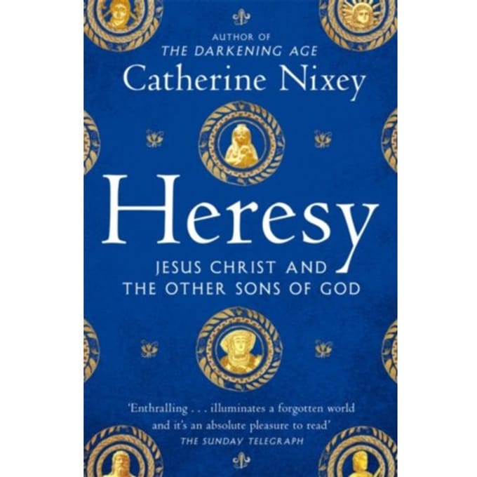 Heresy - Catherine Nixey