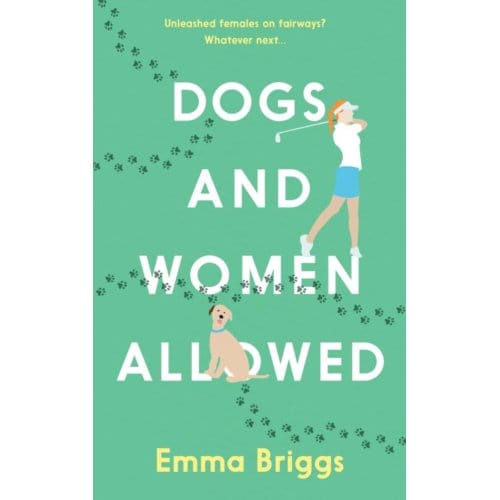 Dogs And Women Allowed - Emma Briggs