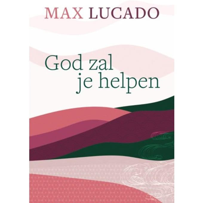 God Zal Je Helpen - Max Lucado