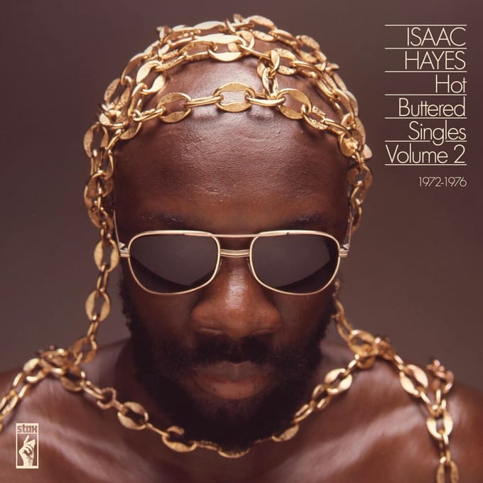 Hot Buttered Singles Volume 2: 1972-1976 - Isaac Hayes