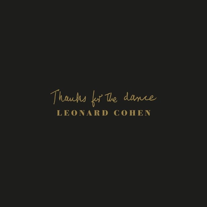 Thanks For The Dance - Leonard Cohen