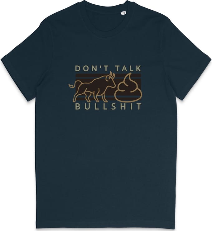 Grappig T Shirt Heren - Don't Talk Bullshit Quote - Blauw - L