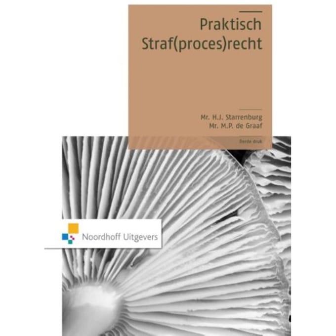 Praktisch Straf(Proces)Recht - H.J. Mr. Strarrenburg