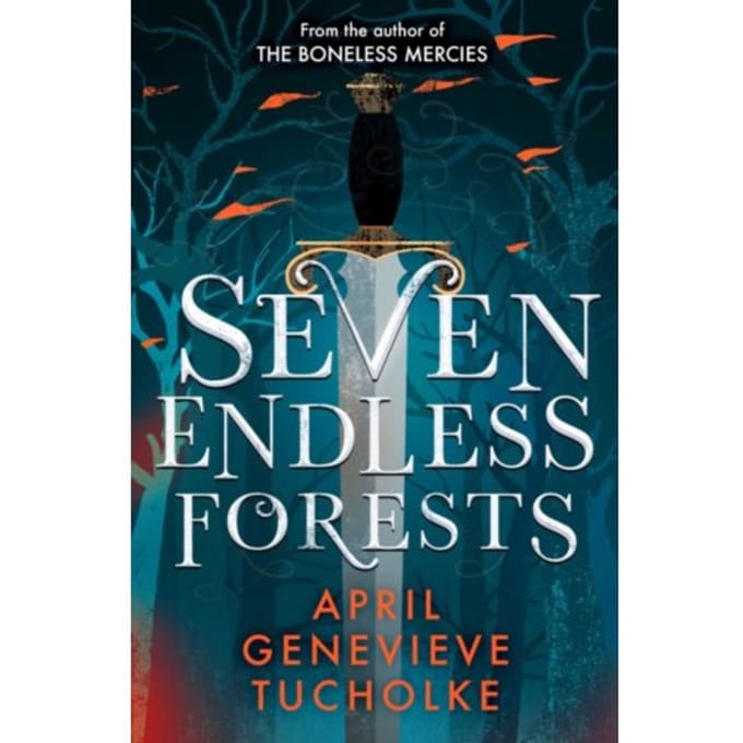 Seven Endless Forests - April Tucholke