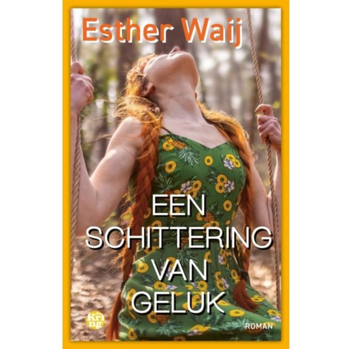 Een Schittering Van Geluk - Esther Waij