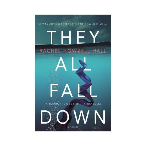 They All Fall Down - Rachel Howzell Hall