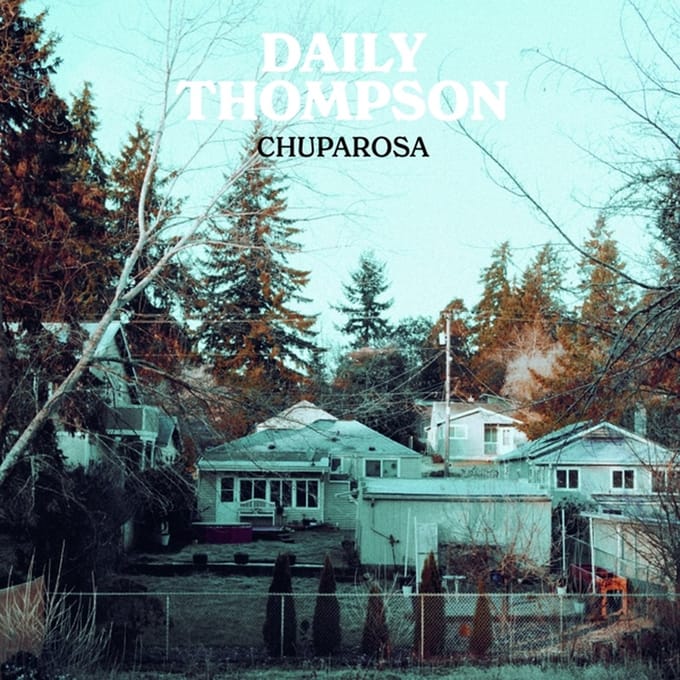 Daily Thompson - Chuparosa (LP)
