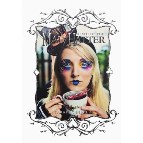 Death Of The Mad Hatter - Sarah J. Pepper