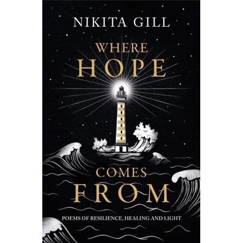 Where Hope Comes From - Nikita Gill