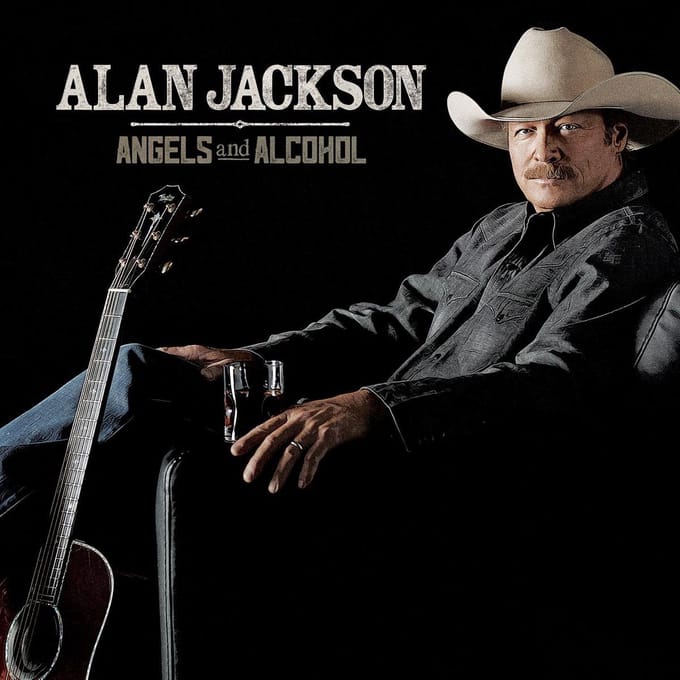 Angels & Alcohol - Alan Jackson