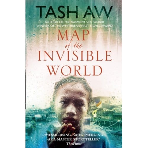 Map Of The Invisible World - Tash Aw