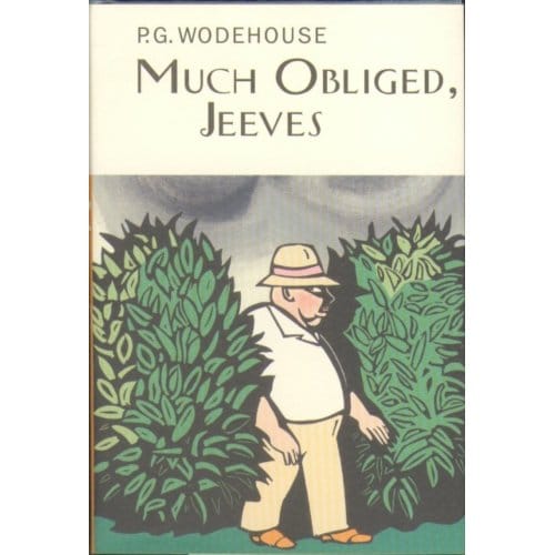 Much Obliged, Jeeves - Everyman's Library P G Wodehouse - P.G. Wodehouse
