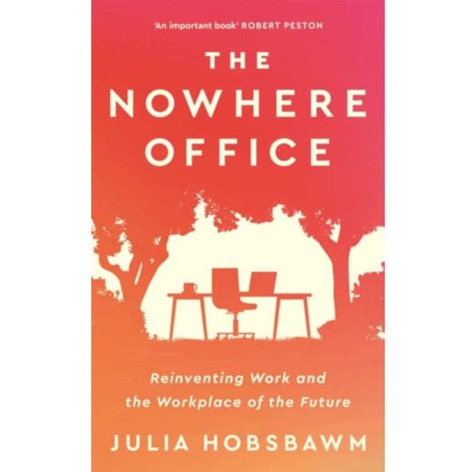 The Nowhere Office - Julia Hobsbawm