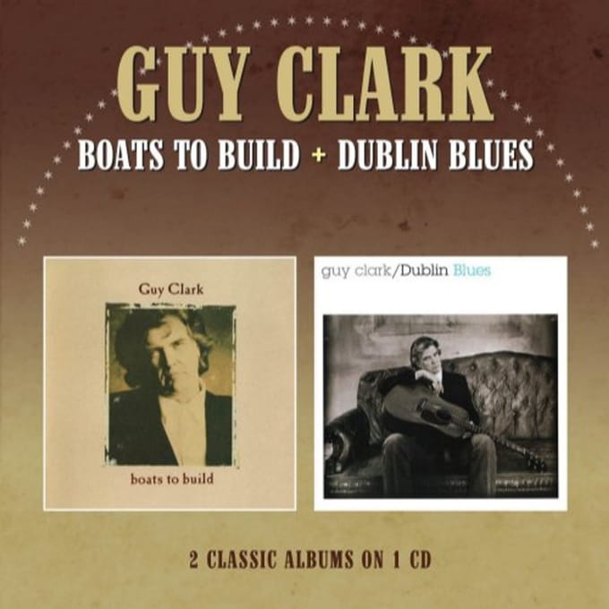 Boats To Build/Dublin Blues - Guy Clark