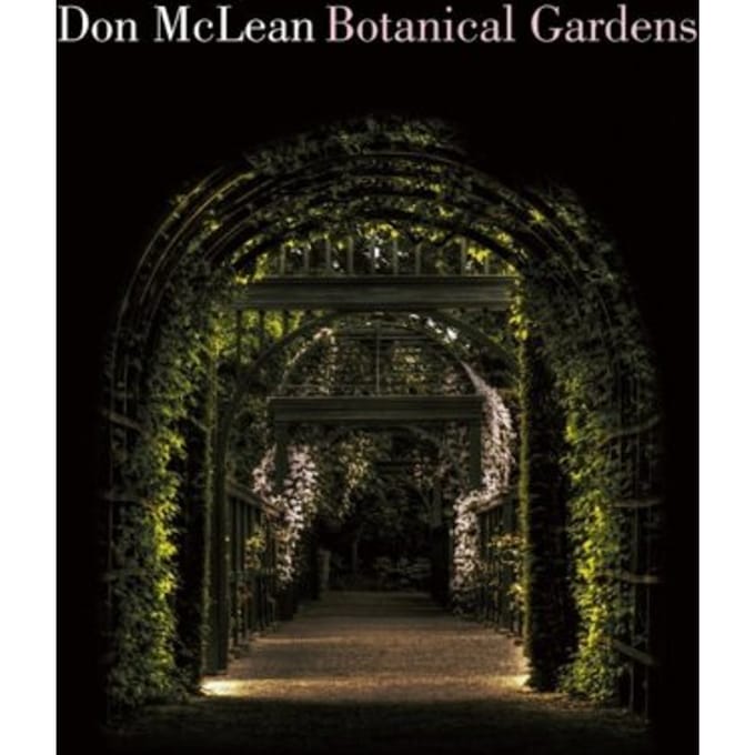 Botanical Gardens - Don Mclean