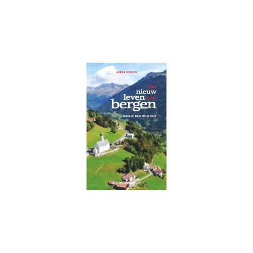 Een Nieuw Leven In De Bergen - Annika Derksen