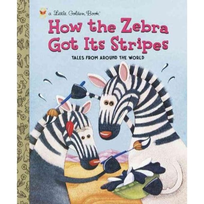 How The Zebra Got Its Stripes - Golden Books