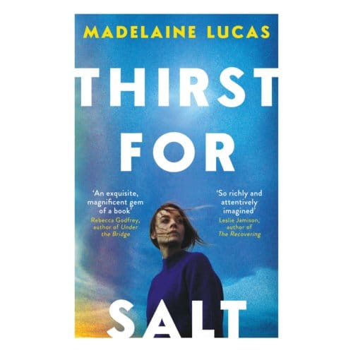 Thirst For Salt - Madelaine Lucas