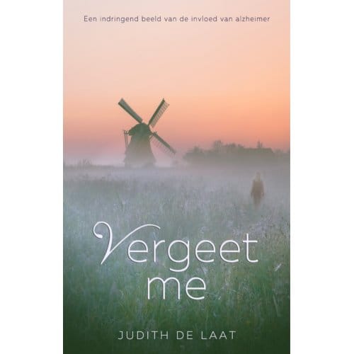 Vergeet Me - Judith de Laat