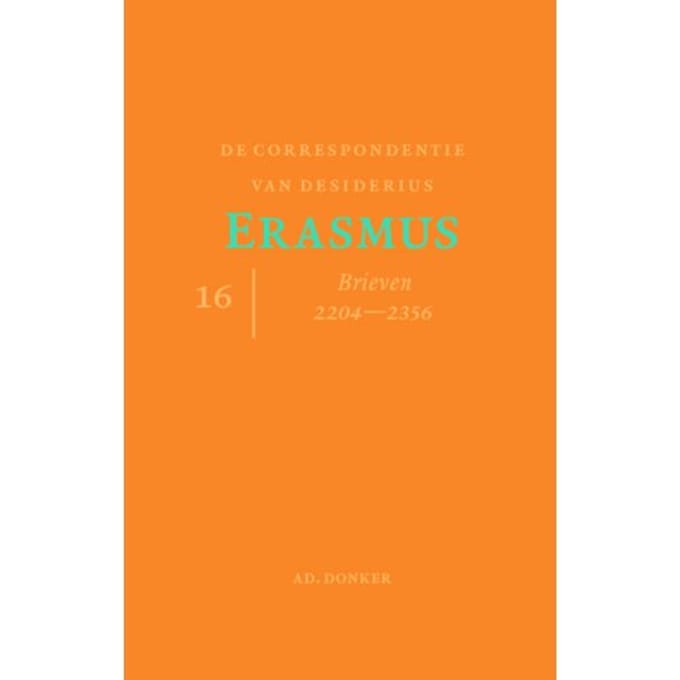 De Correspondentie Van Desiderius Erasmus - Verzameld Werk Van Desiderius Erasmus - Desiderius Erasmus