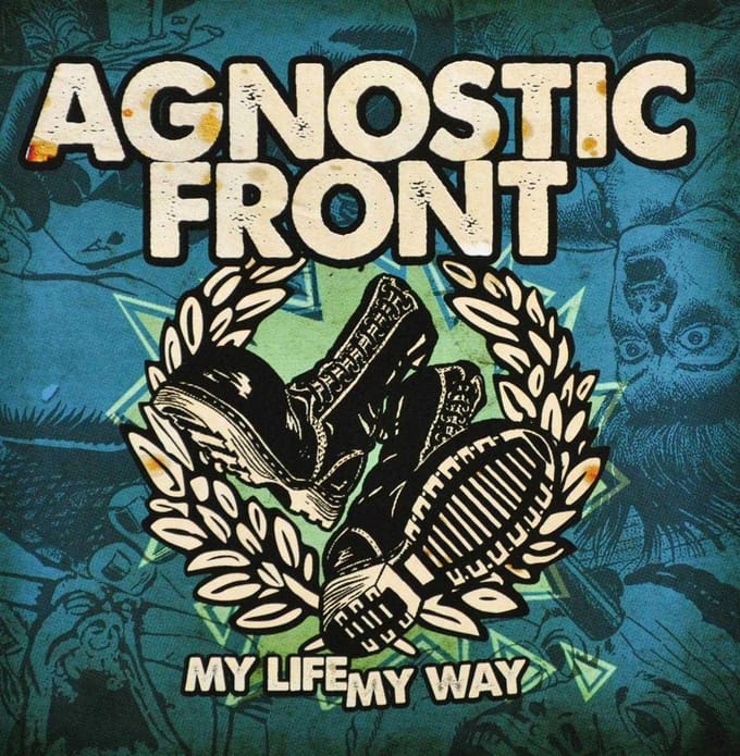 My Life My Way - Agnostic Front