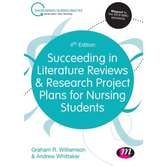 Succeeding In Literature Reviews And Research Project Plans For Nursing Students - Williamson, G.R.