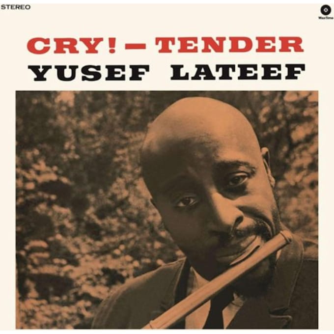 Cry! - Tender - Yusef Lateef