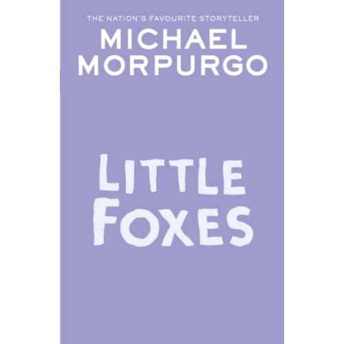 Little Foxes - Michael Morpurgo