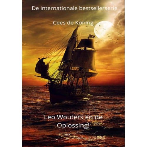 Leo Wouters En De Oplossing - Cees De Koning